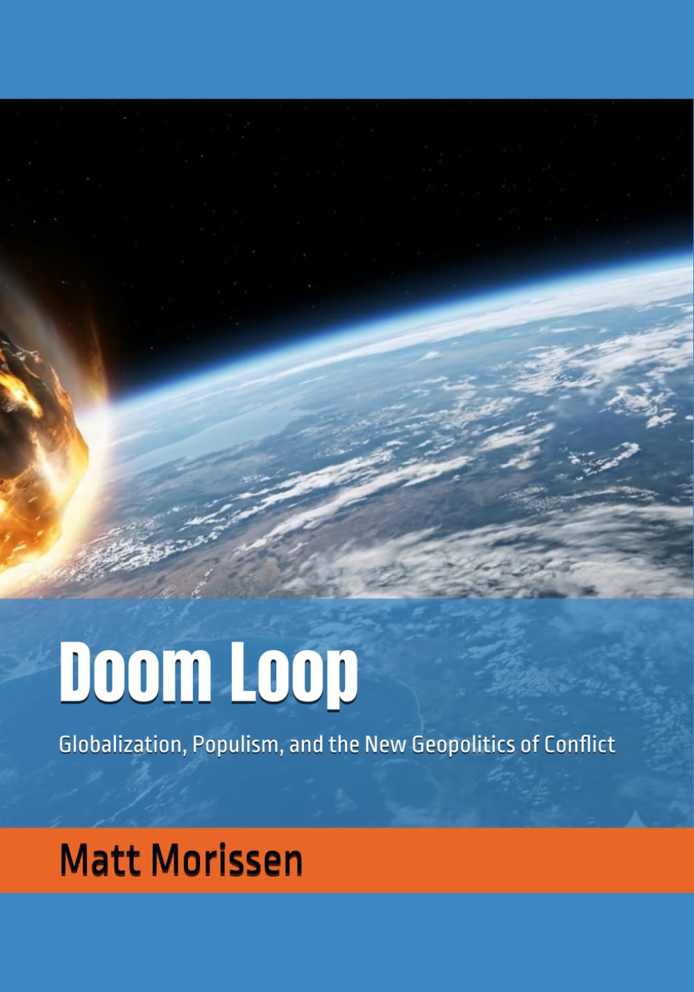 Doom Loop: Globalization, Populism, and the New Geopolitics of Conflict