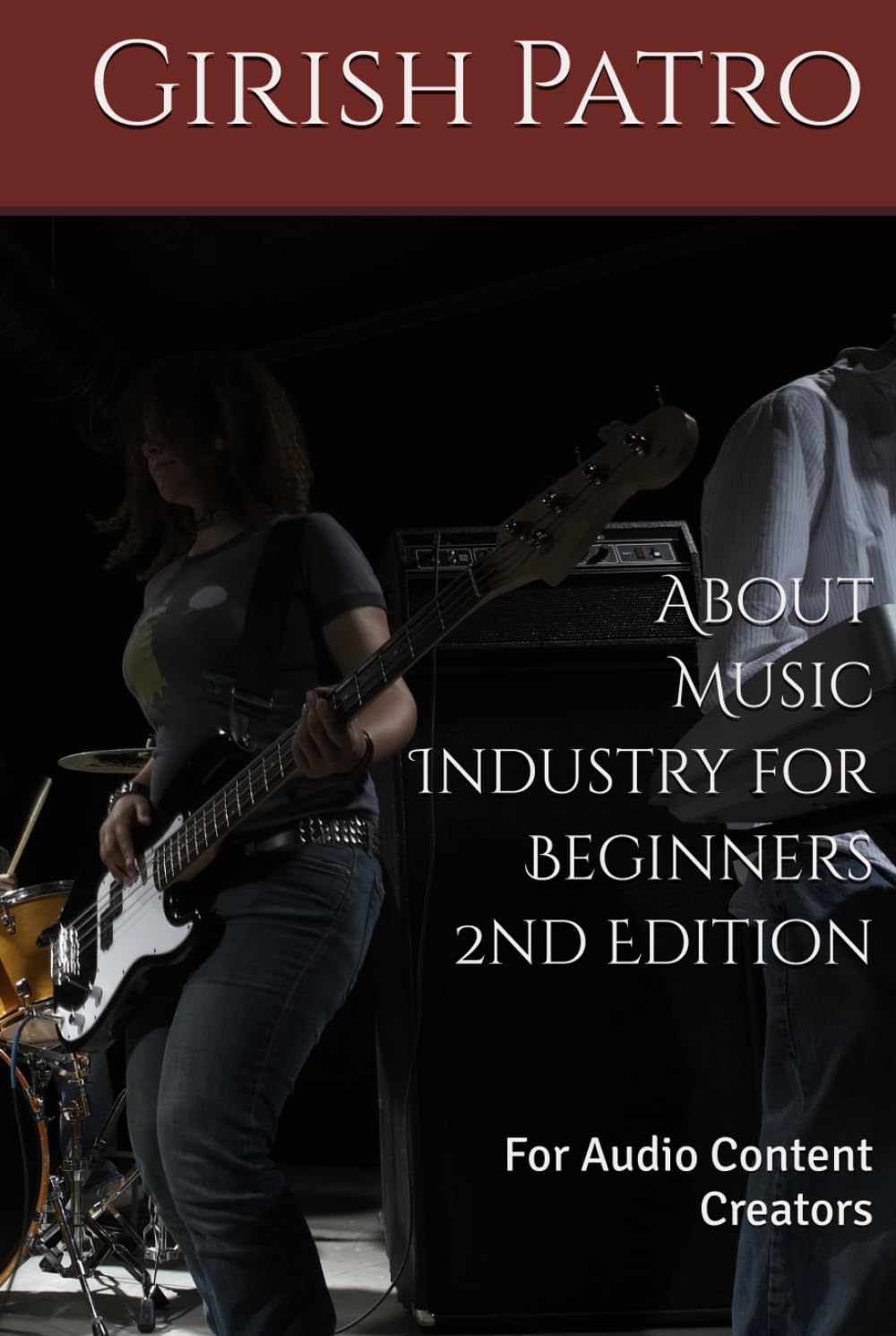 About Music Industry for Beginners 2nd Edition: For Audio Content Creators