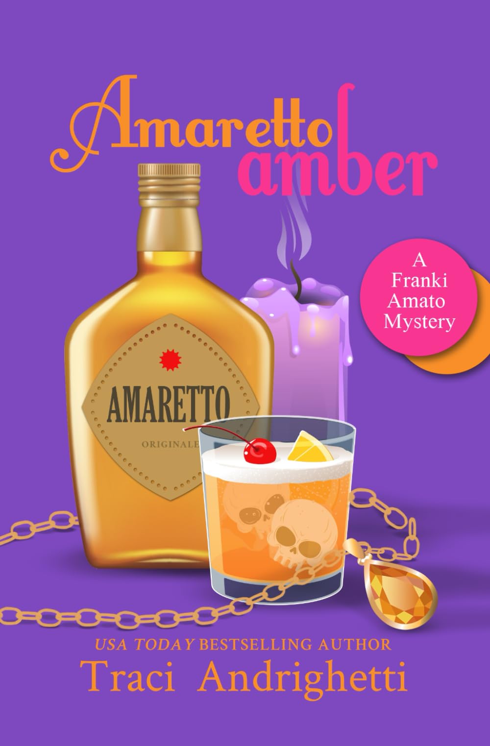 Amaretto Amber: A Private Investigator Comedy Mystery: 3 (Franki Amato Mysteries)