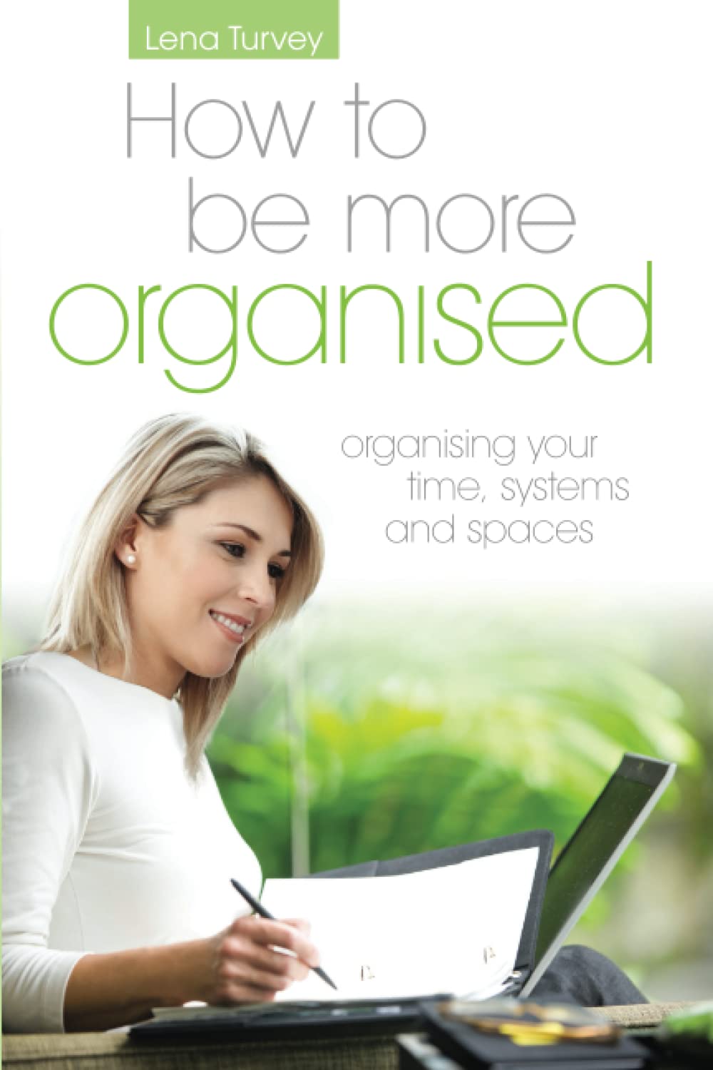 How to be more organised: Organising your time, systems & spaces