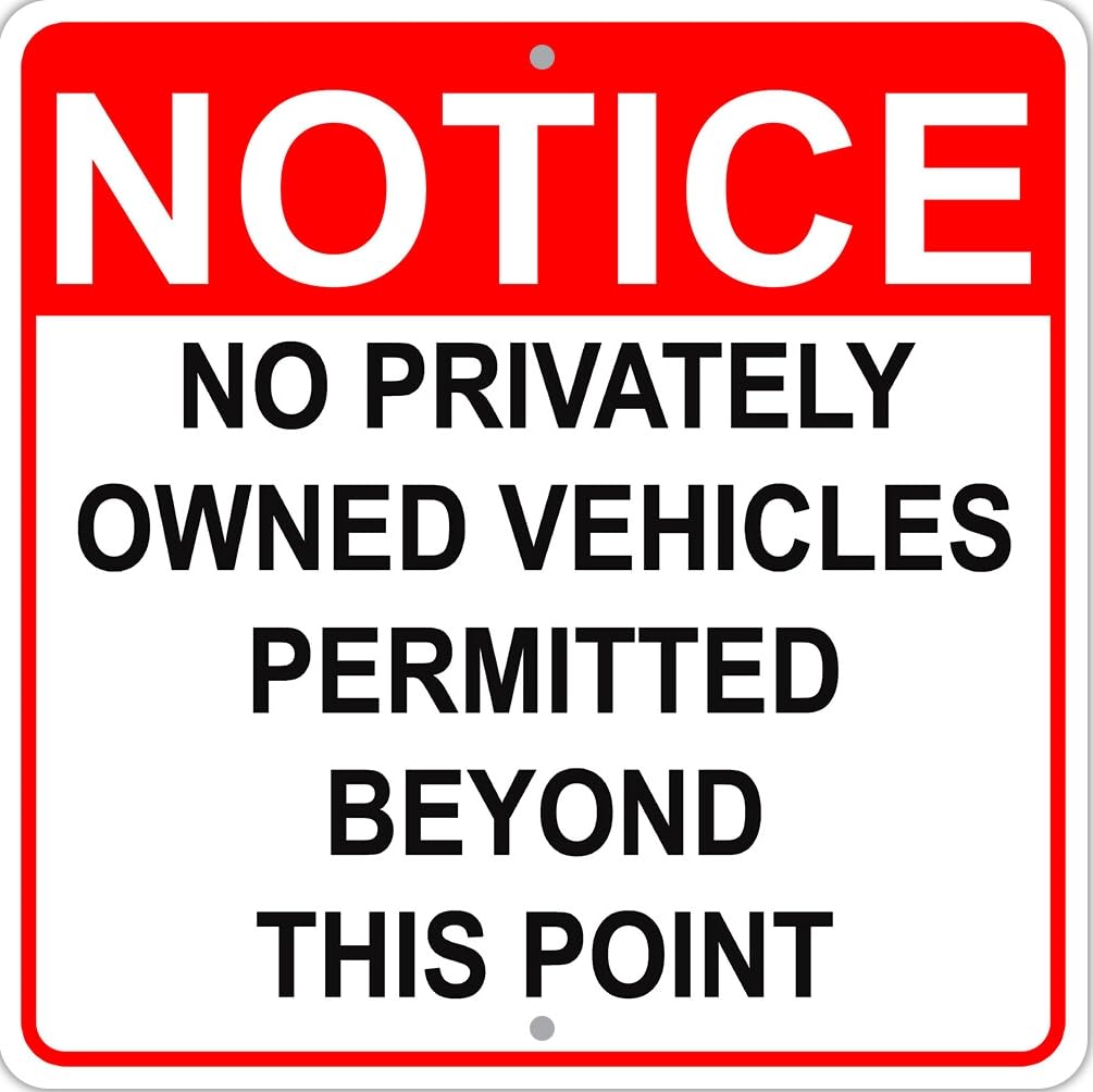 No Privately Owned Vehicles Permitted 12"x12" Novelty Metal Sign