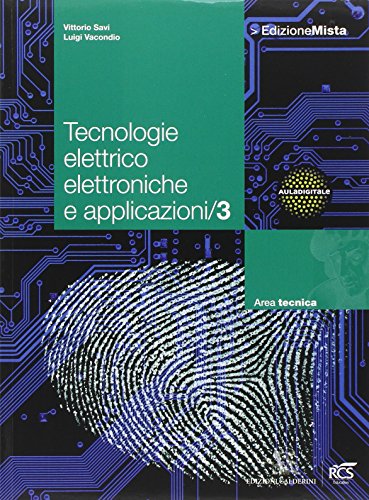 Tecnologie elettrico elettroniche e applicazioni. Per le Scuole superiori. Con espansione online (Vol. 3)