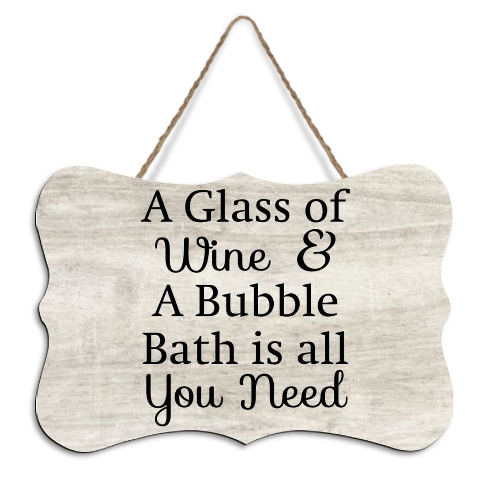 Wood Signs A Glass of Wine A Bubble Bath Is All You Need Wood Hanging Sign Wall Art Plaque Farmhouse Wall Decor for Kitchen, Living Room New Home Gift, 4x6 Inch