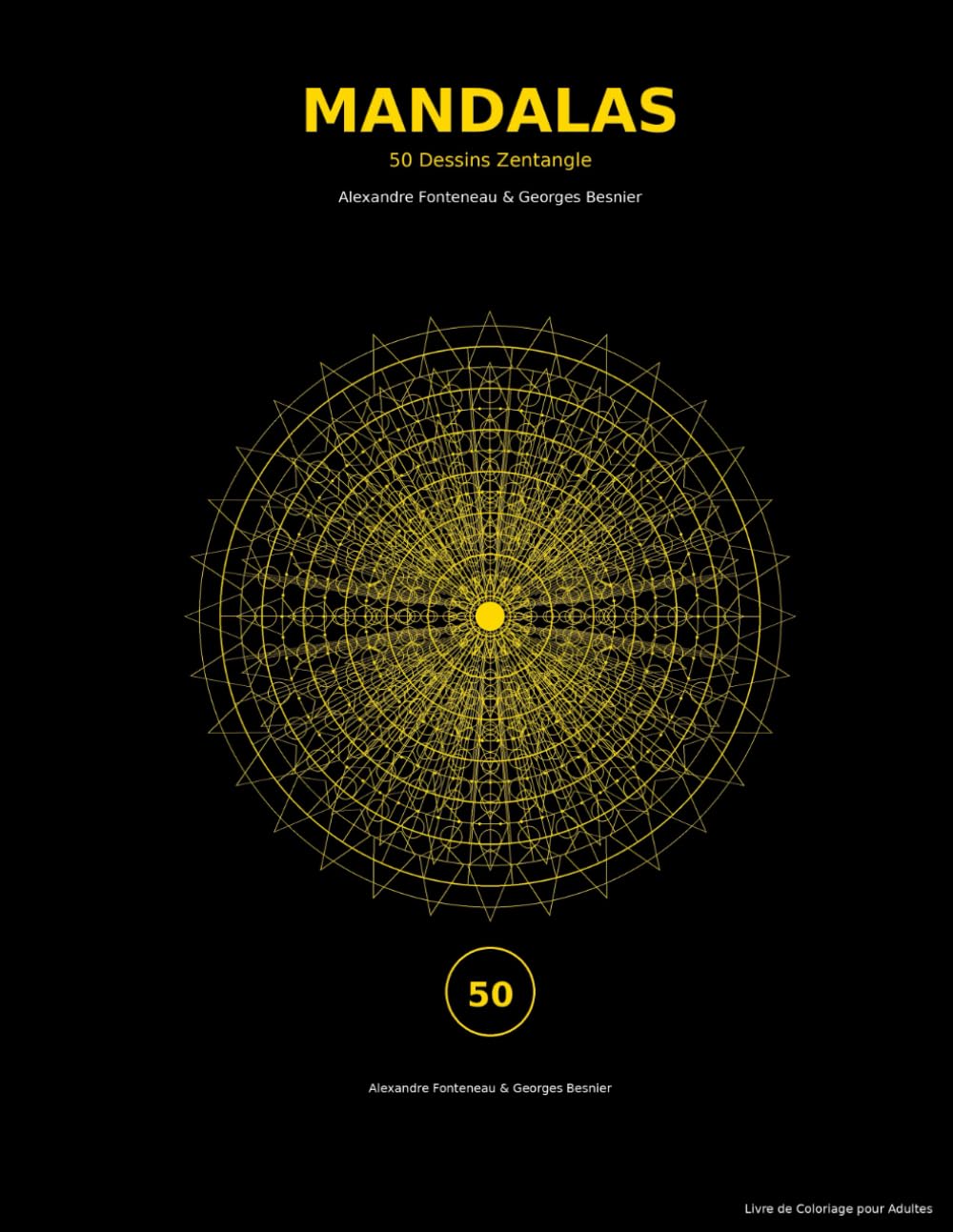 MANDALAS : 50 Dessins Zentangle | Livre de Coloriage pour Adultes: Animaux Majestueux, Mandalas Sacrés et Motifs Zen pour la Détente et la Méditation