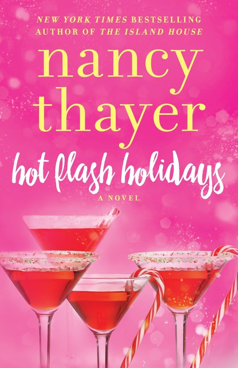 Hot Flash Holidays: A Novel: 3 (Hot Flash Club)