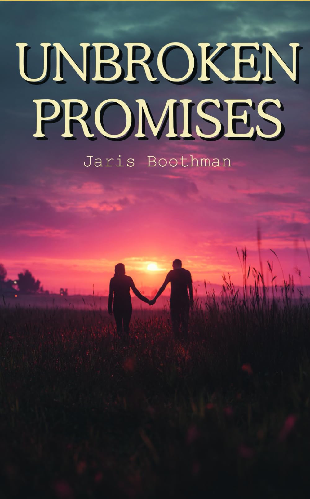 Unbroken Promises