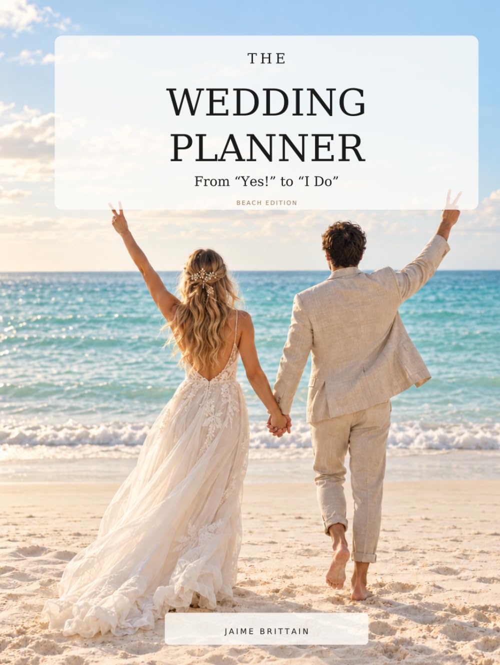 The Wedding Planner: From “Yes’” to “I Do” - Beach Edition