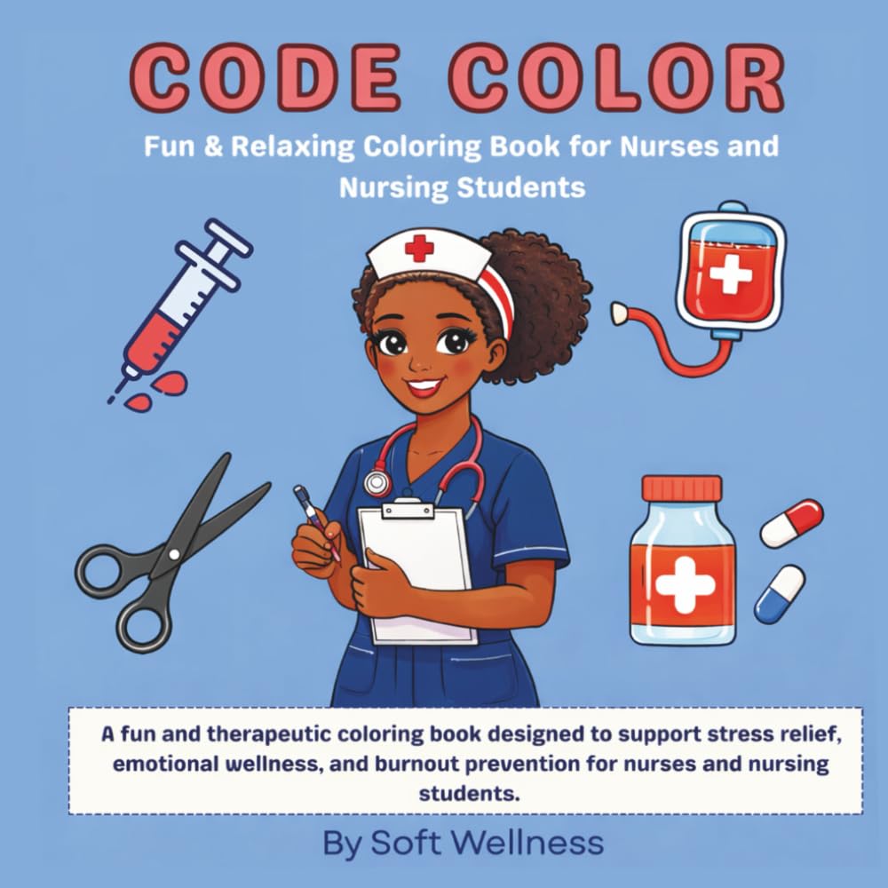 Code Color: Fun & Relaxing Coloring Book for Nurses and Nursing Students