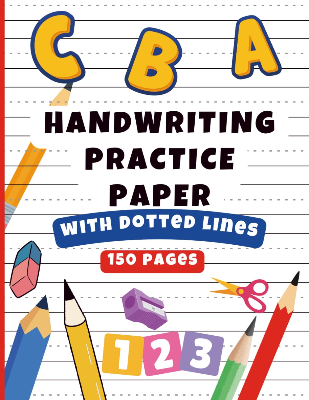Handwriting Practice Paper: Notebook with Dotted Lined for kids, Students, Teens and Adults
