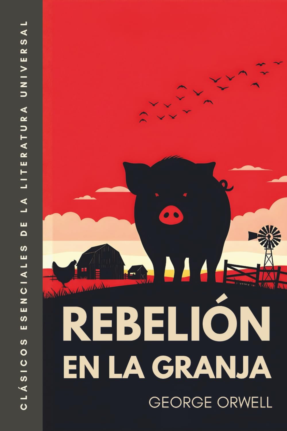 Rebelión en la granja: Traducción literal del original. Versión íntegra. Edición ilustrada