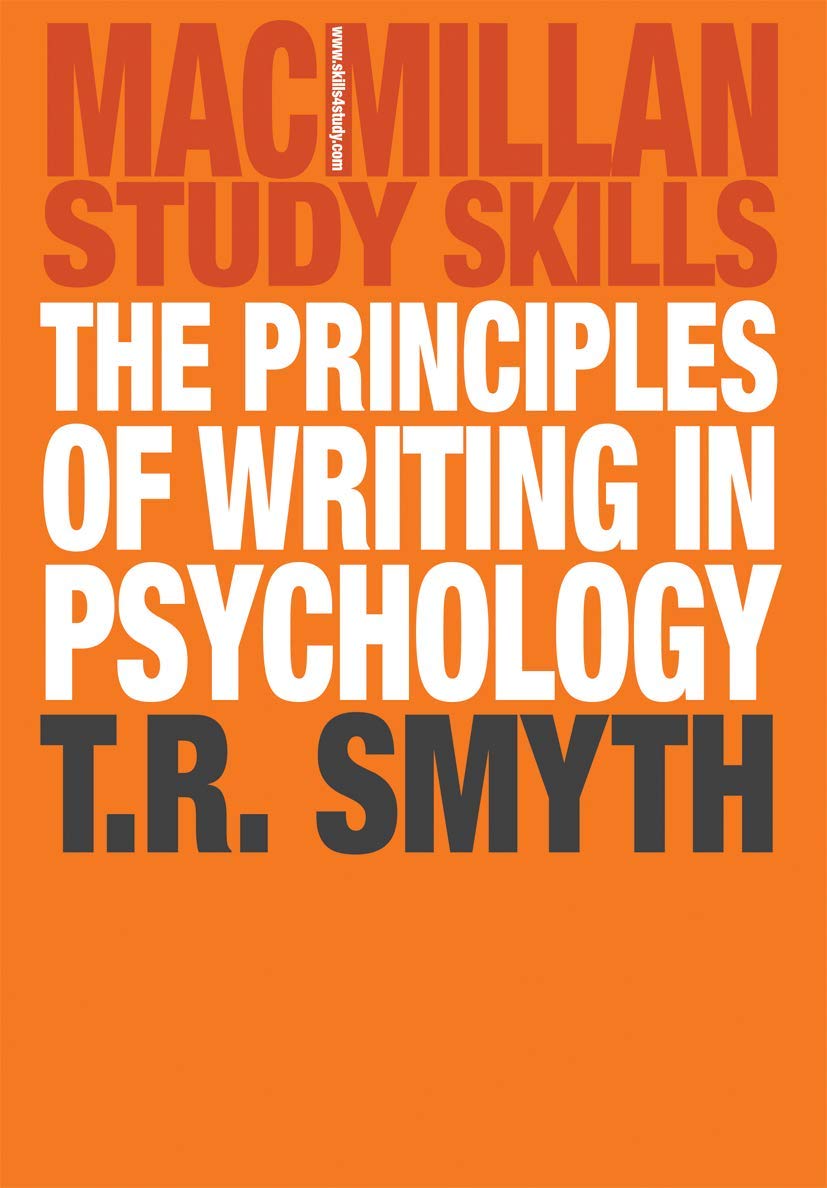 The Principles of Writing in Psychology: 6 (Bloomsbury Study Skills)