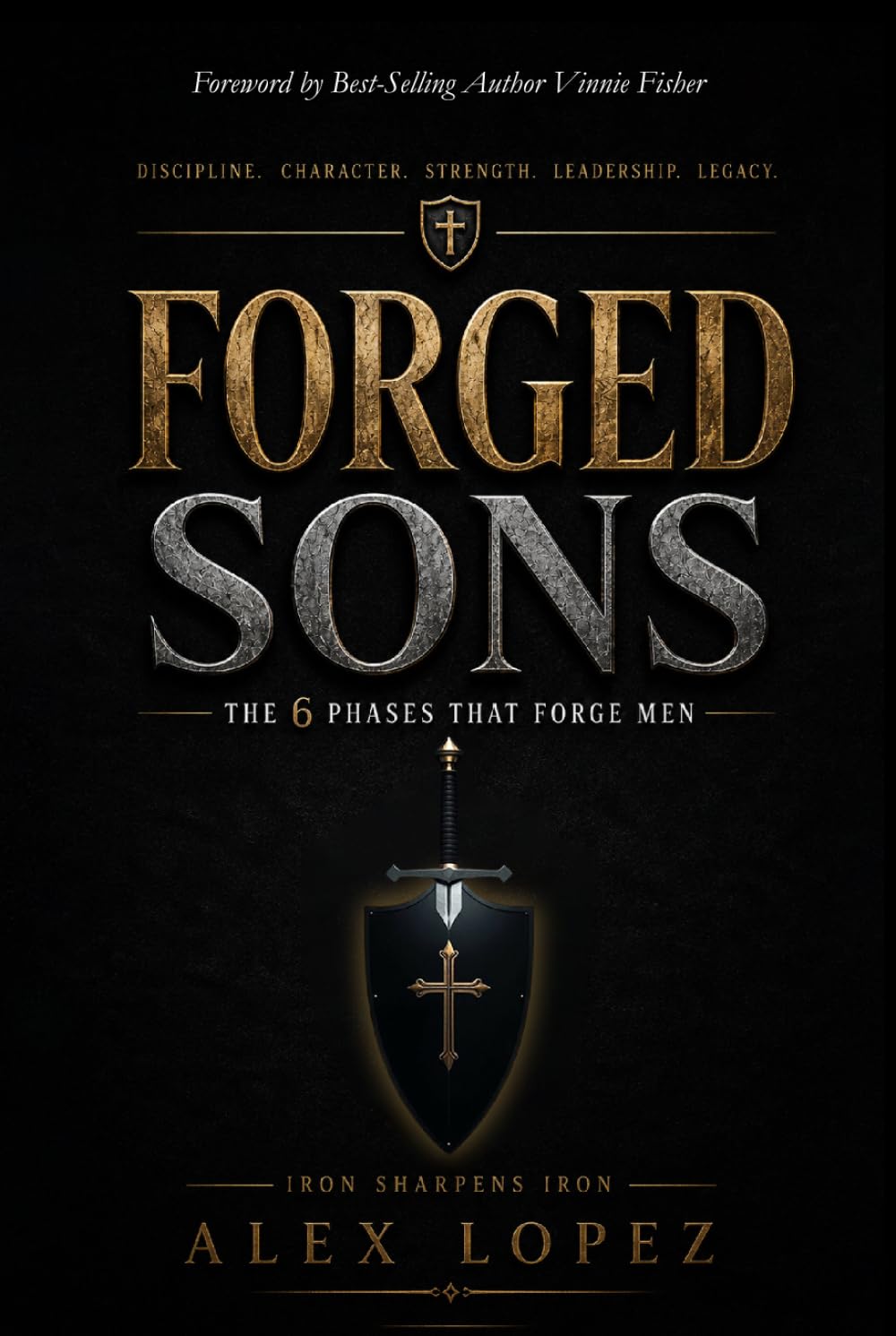 Forged Sons: The 6 Phases That Forge Men
