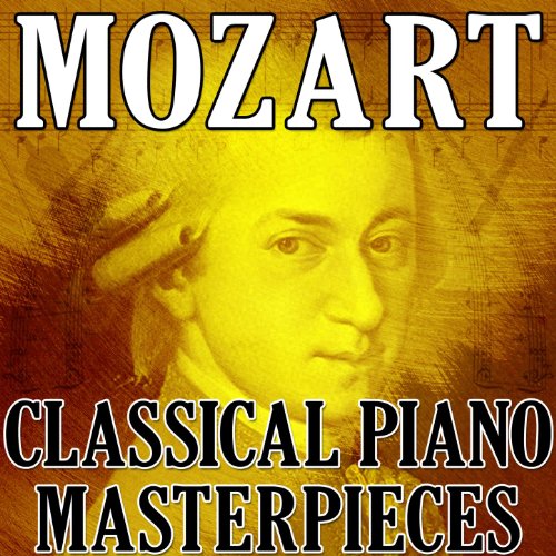 Mozart (Classical Piano Masterpieces) by Classical Music Unlimited on ...