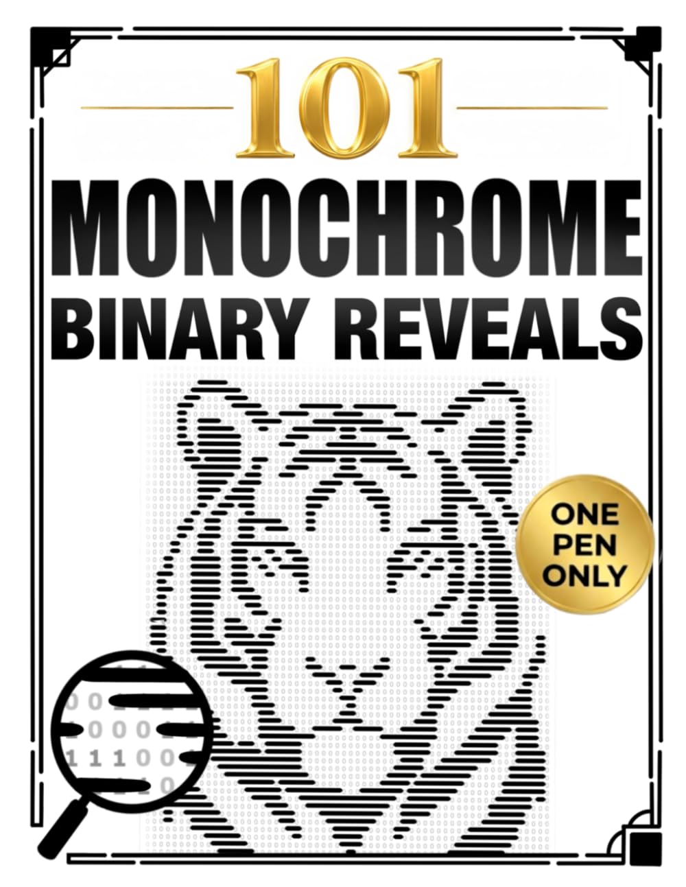 101 Monochrome Binary Reveals: One Pen Color by Number Puzzle Book for Adults with Hidden Black-and-White Images