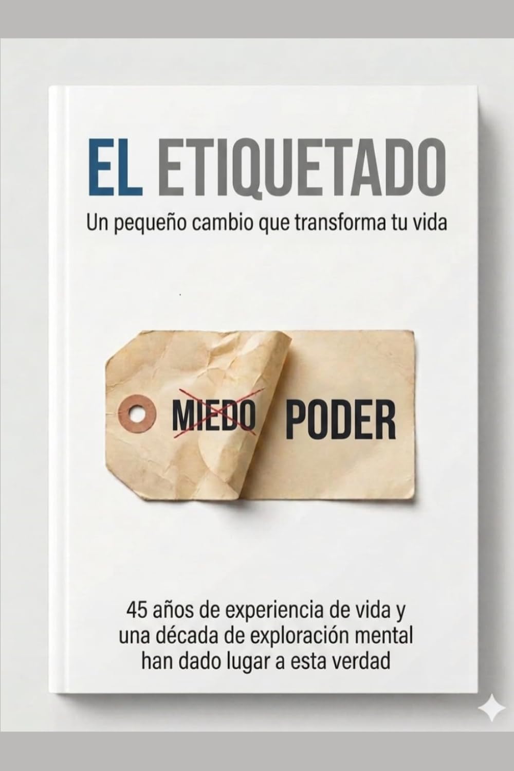 LA ETIQUETA: Un pequeño cambio que transforma tu vida