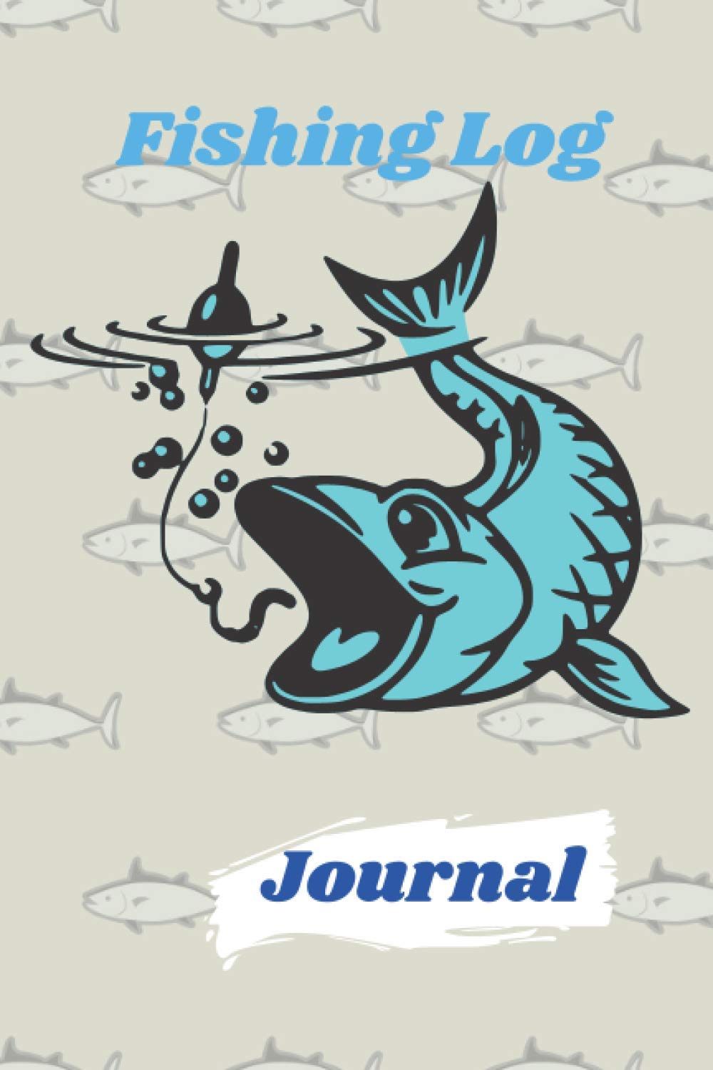 Fishing Log Journal: Fishing Log Book For Adults and lovers fishing,to Record Fishing adventures. Paperback,100 pages, 6x9 inches, [fishing notebook ]