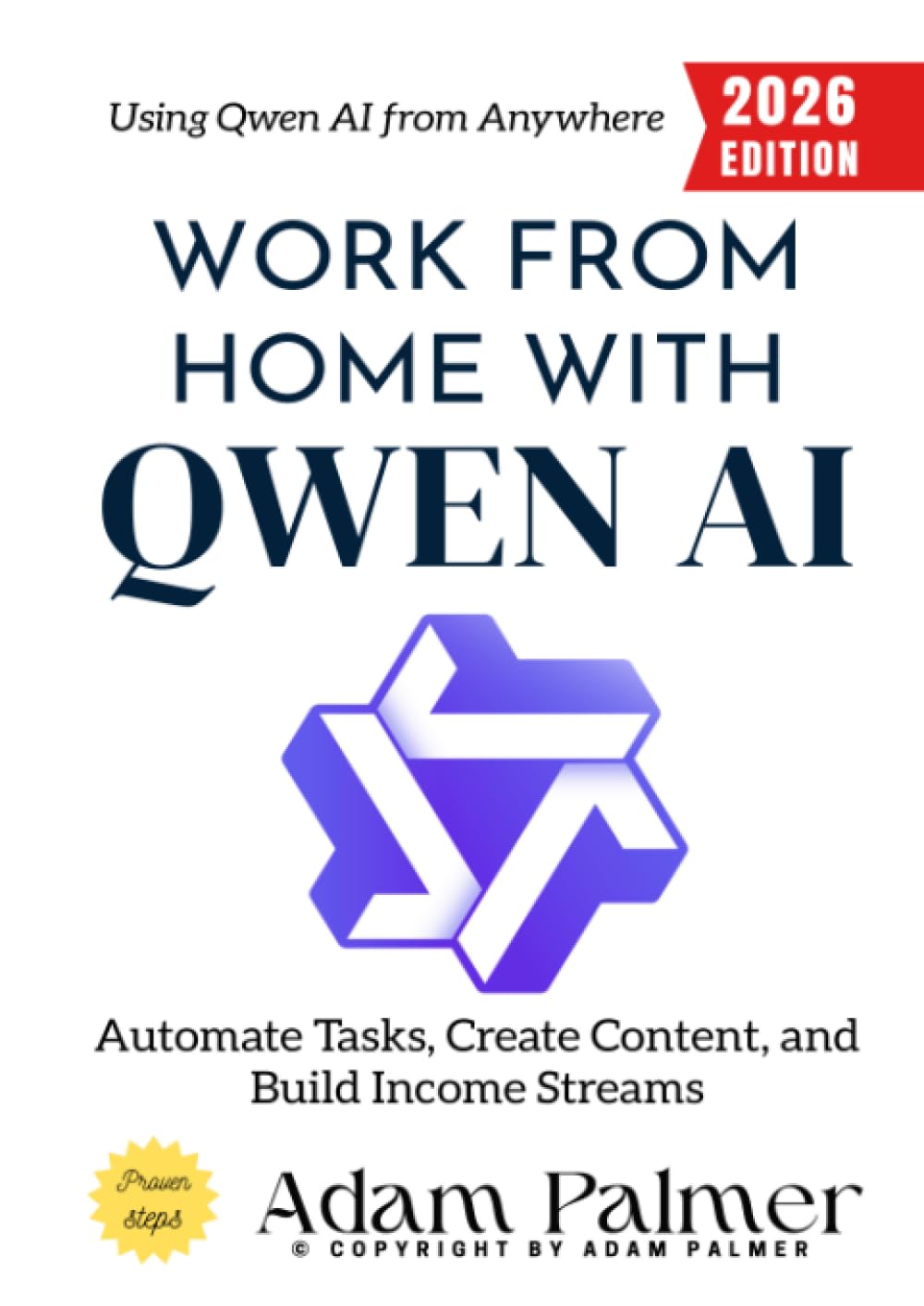 Work from Home with Qwen AI:: Automate Tasks, Create Content, and Build Income Streams Using Qwen AI from Anywhere
