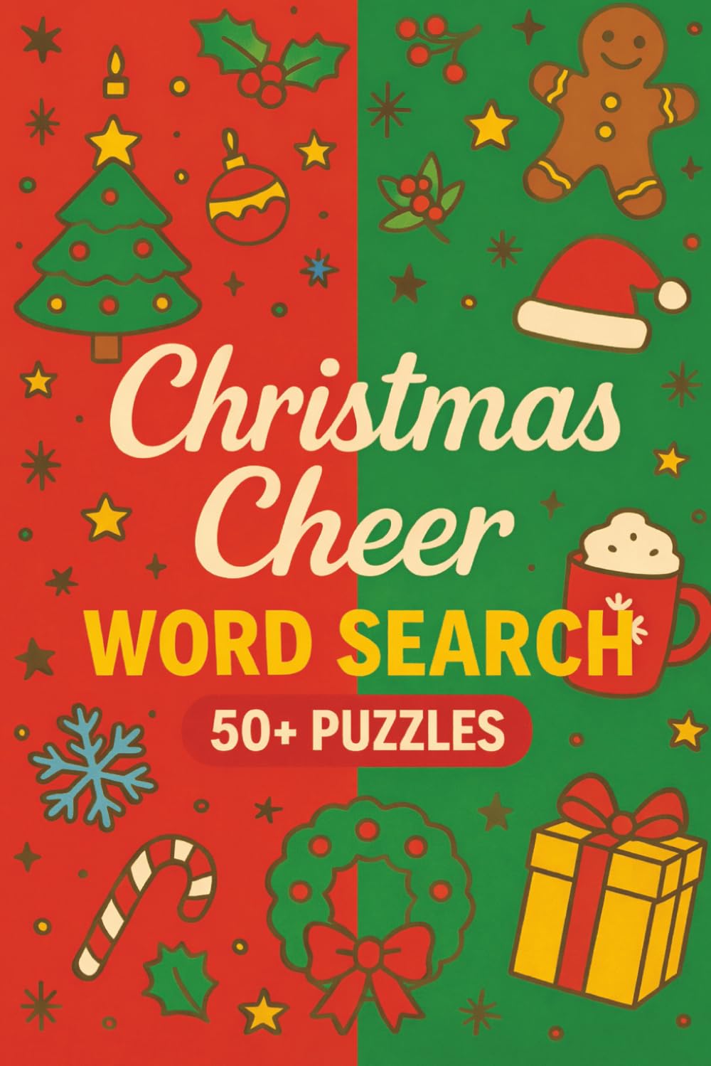 Christmas Cheer Word Search: 50+ Word Search Puzzles about Christmas, the Christmas Holidays, Christmas Festivities, and Winter Time | 6 x 9 inches, ... Stocking Stuffers, and Christmas Traditions