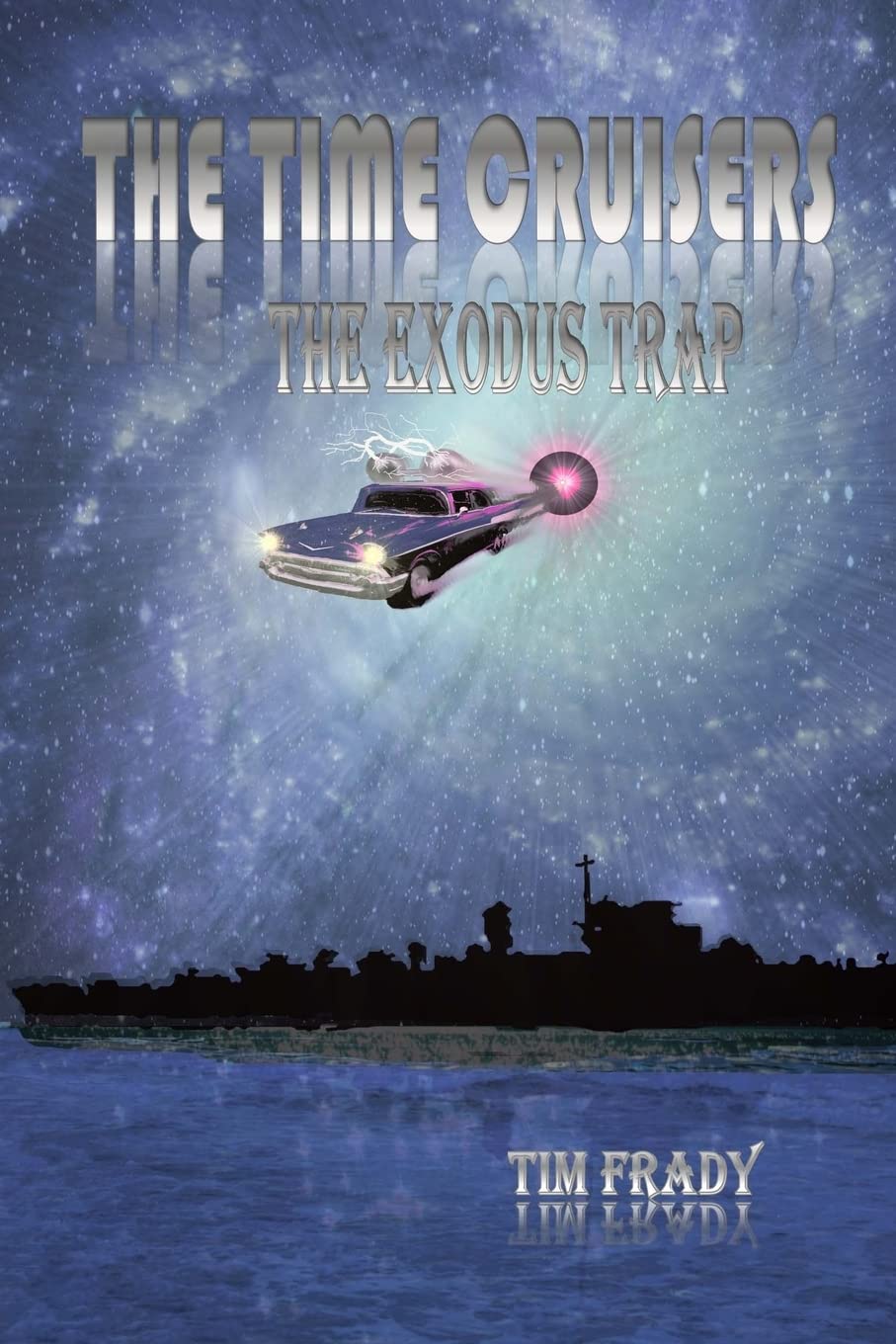 The Time Cruisers: The Exodus Trap: Volume 1