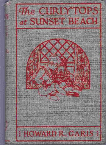 The Curlytops at Sunset Beach, or, What was fou... B00089Q6A6 Book Cover