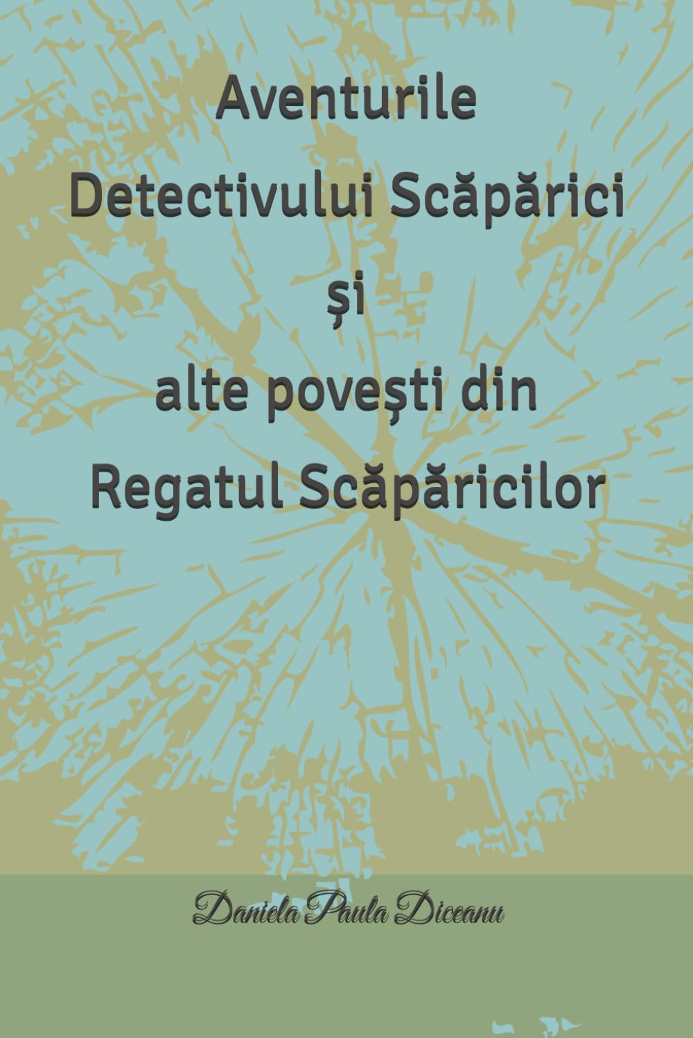 Aventurile Detectivului Scăpărici și alte povești din Regatul Scăpăricilor