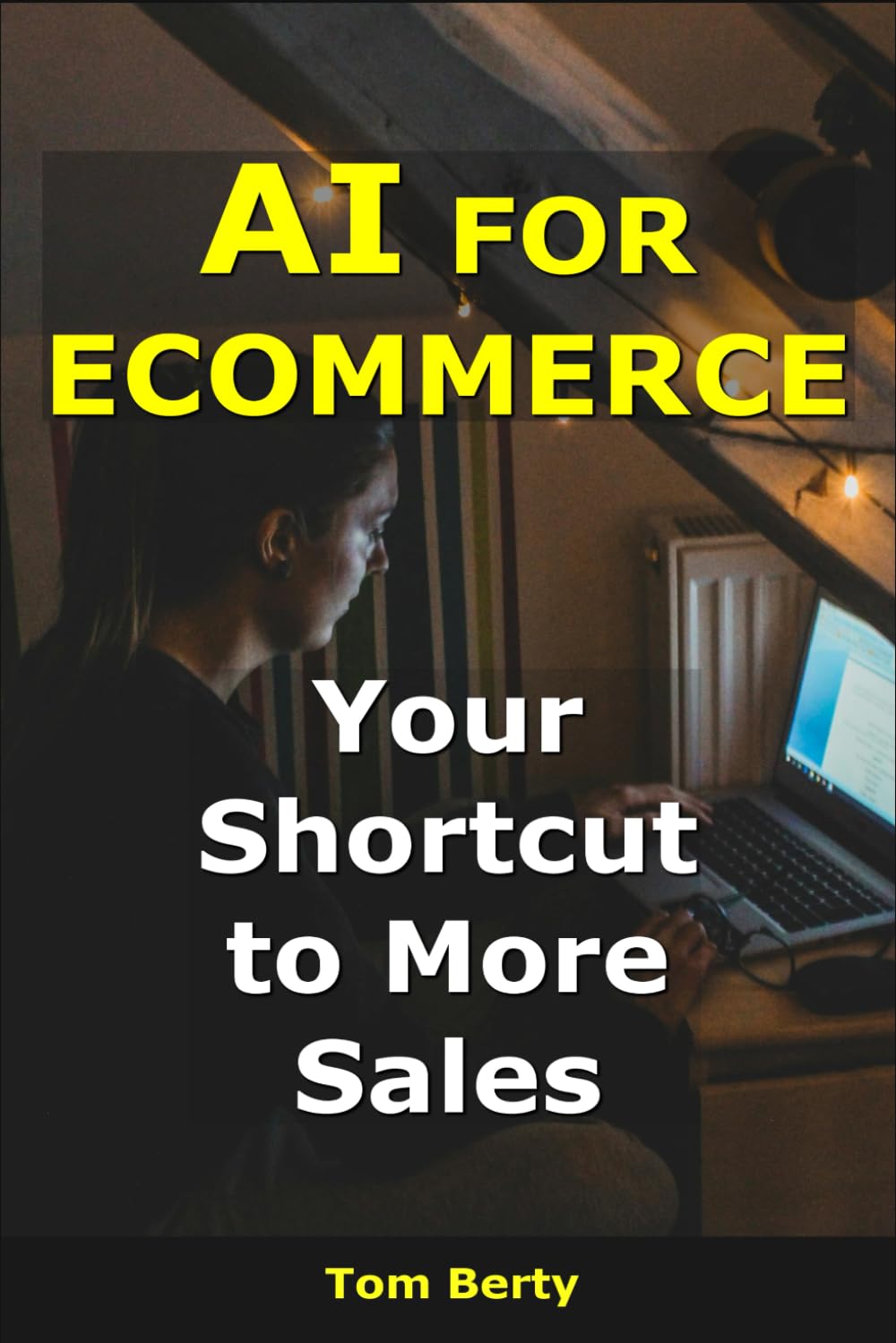 AI for eCommerce: Your Shortcut to More Sales (AI for Entrepreneurs)