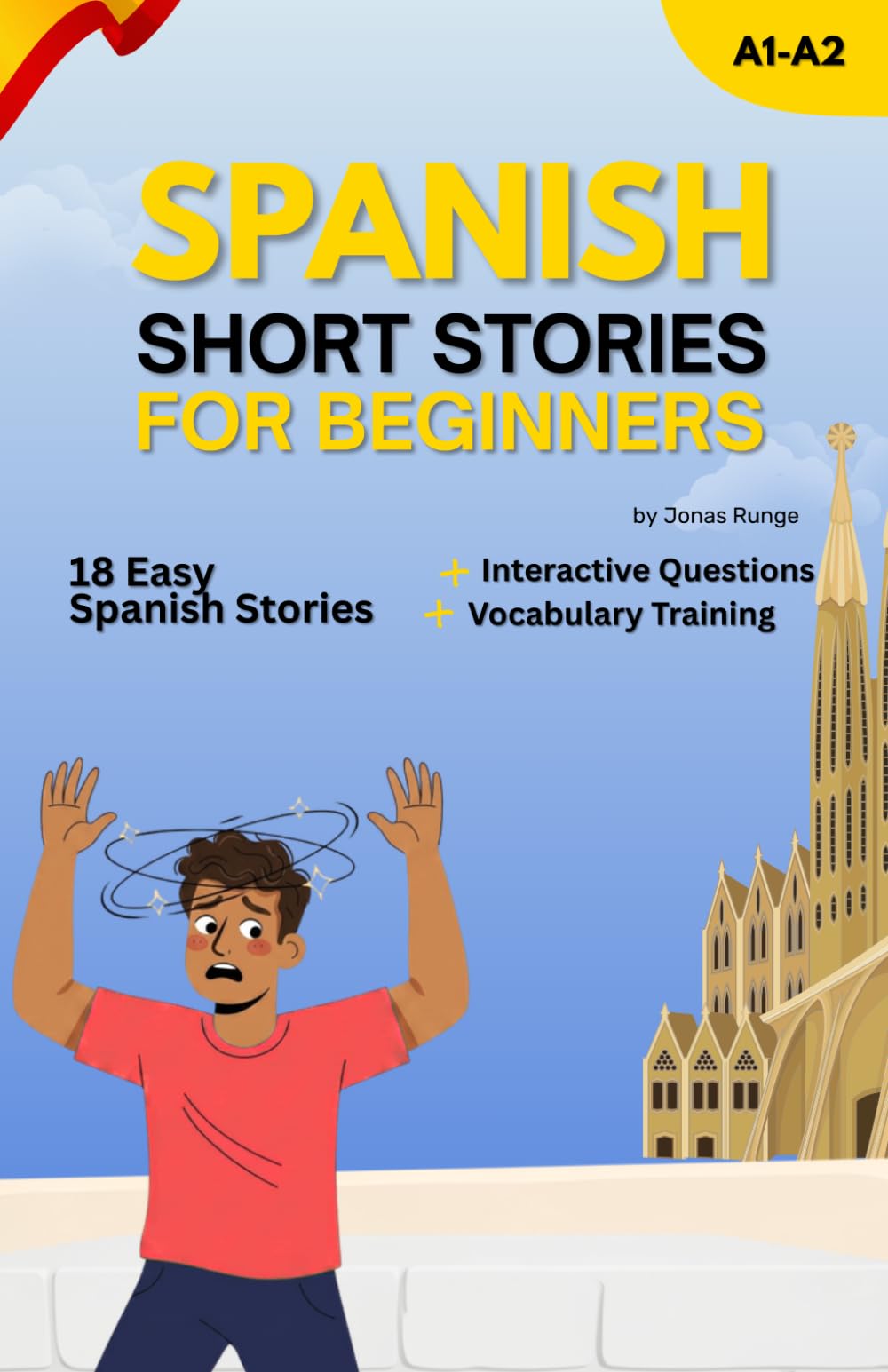 Learn Spanish with Real-Life Stories: Speak Spanish Naturally in 30 Days with Short Stories, Key Vocabulary & Real Dialogues