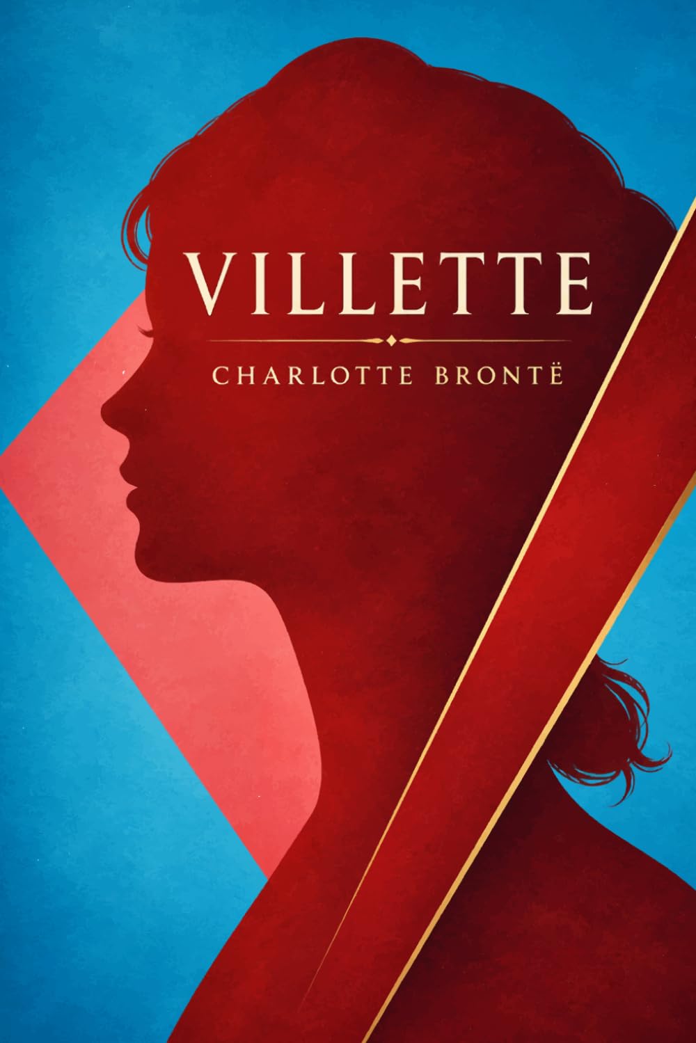 Villette: Classic Illustrated Book by Charlotte Brontë