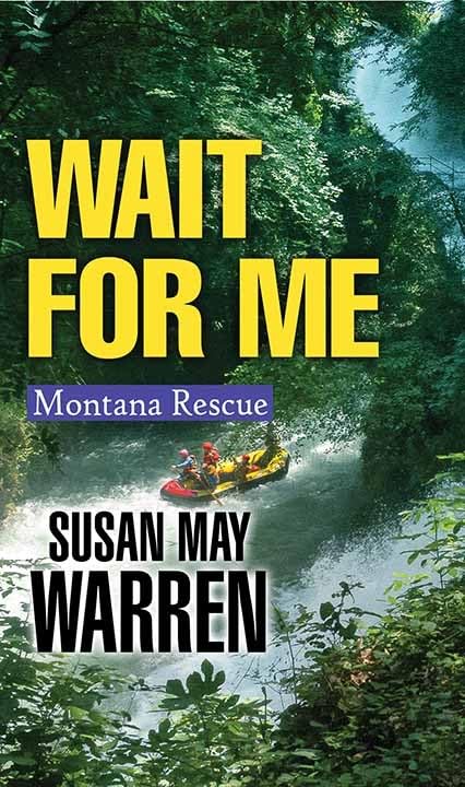 Wait for Me (Montana Rescue)