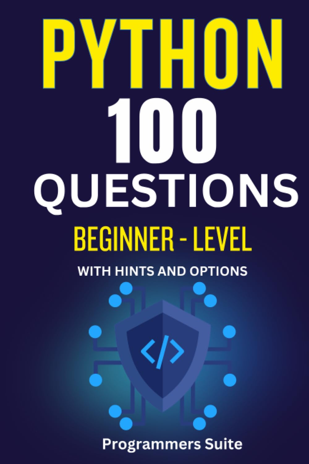 Python Question Bank for Beginners: Master Python Fundamentals with 100 ...