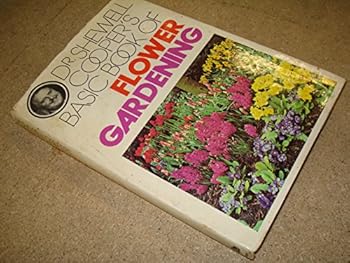 The basic book of flower gardening