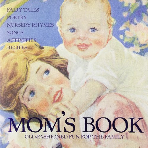 Mom's Book: Old-fashioned Fun for the Family