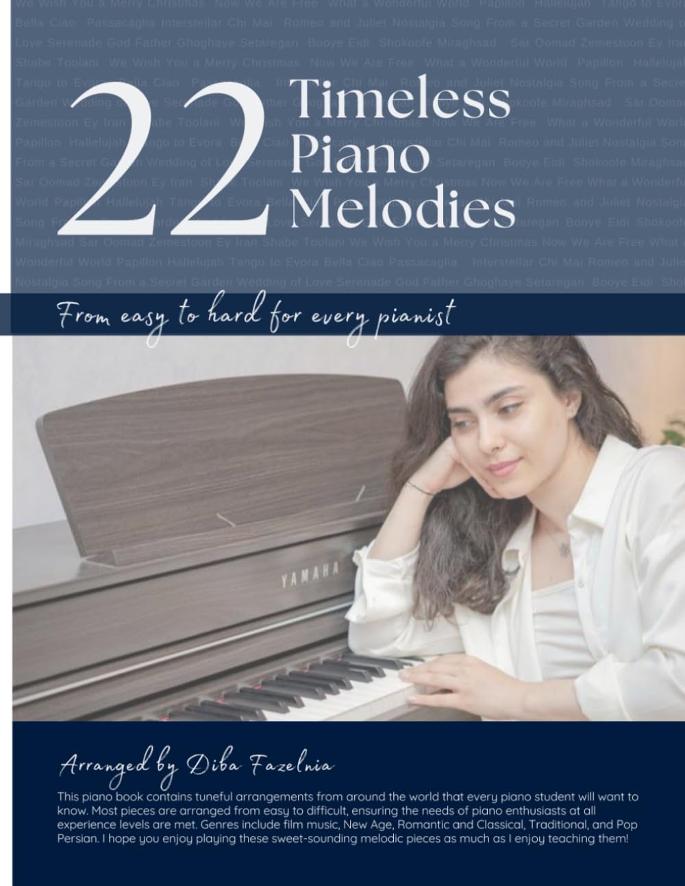 22 Timesless Piano Melodies: From easy to hard for every pianist