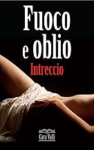 Fuoco e oblio Intreccio Volume 3