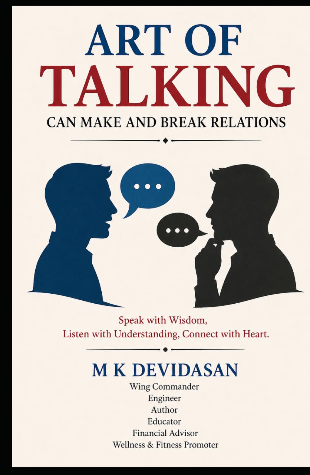 Art of Talking: Can Make and Break Relations