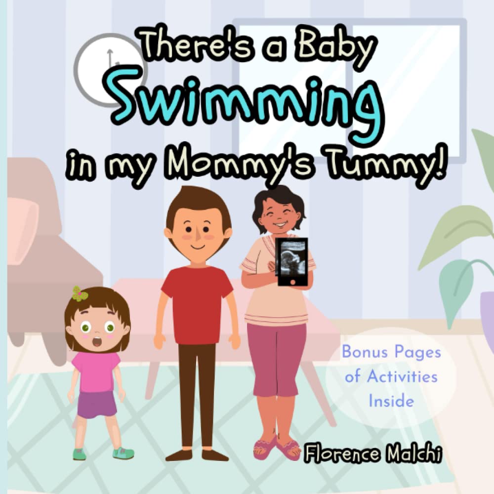 There's a Baby Swimming In My Mommy's Tummy: Bonus Pages of Activities Inside: 2 (Adjusting To a New Sibling)