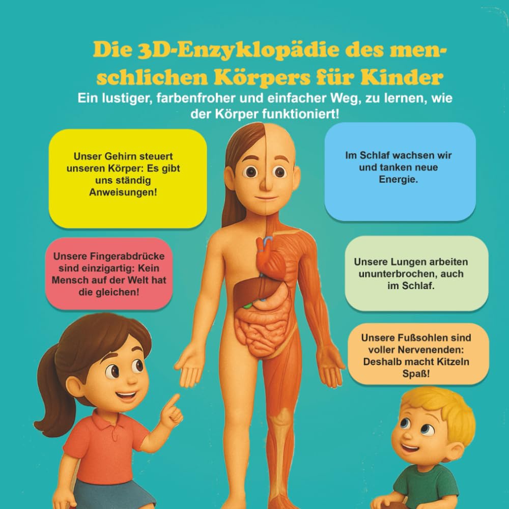 Die 3D-Enzyklopädie des menschlichen Körpers für Kinder – Ein lustiger, farbenfroher und einfacher Weg, zu lernen, wie der Körper funktioniert!