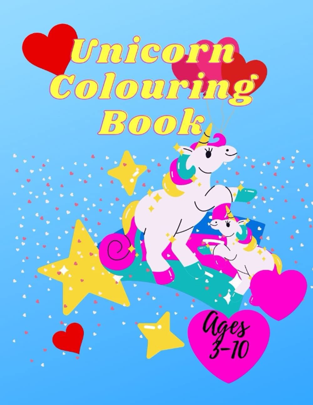 Unicorn Colouring Book: Unicorn Activity & Colouring Book for Kids Ages 3-10| large page sizes 8.5x11 inches: book contains 100 unicorn colouring ... kid for hours! (Art Collection| Therapeutic)