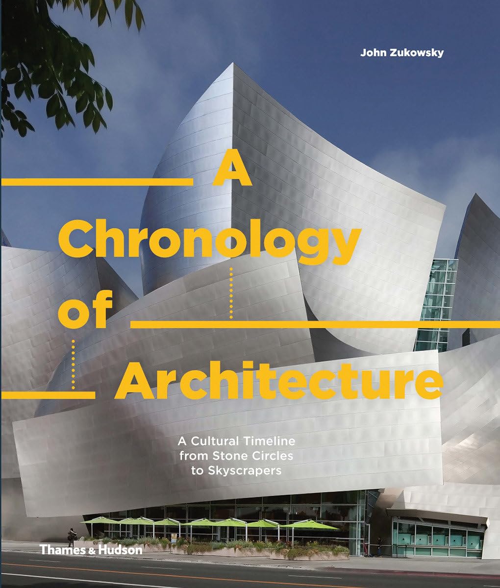 A Chronology of Architecture by John Zukowsky (Hardback Book)