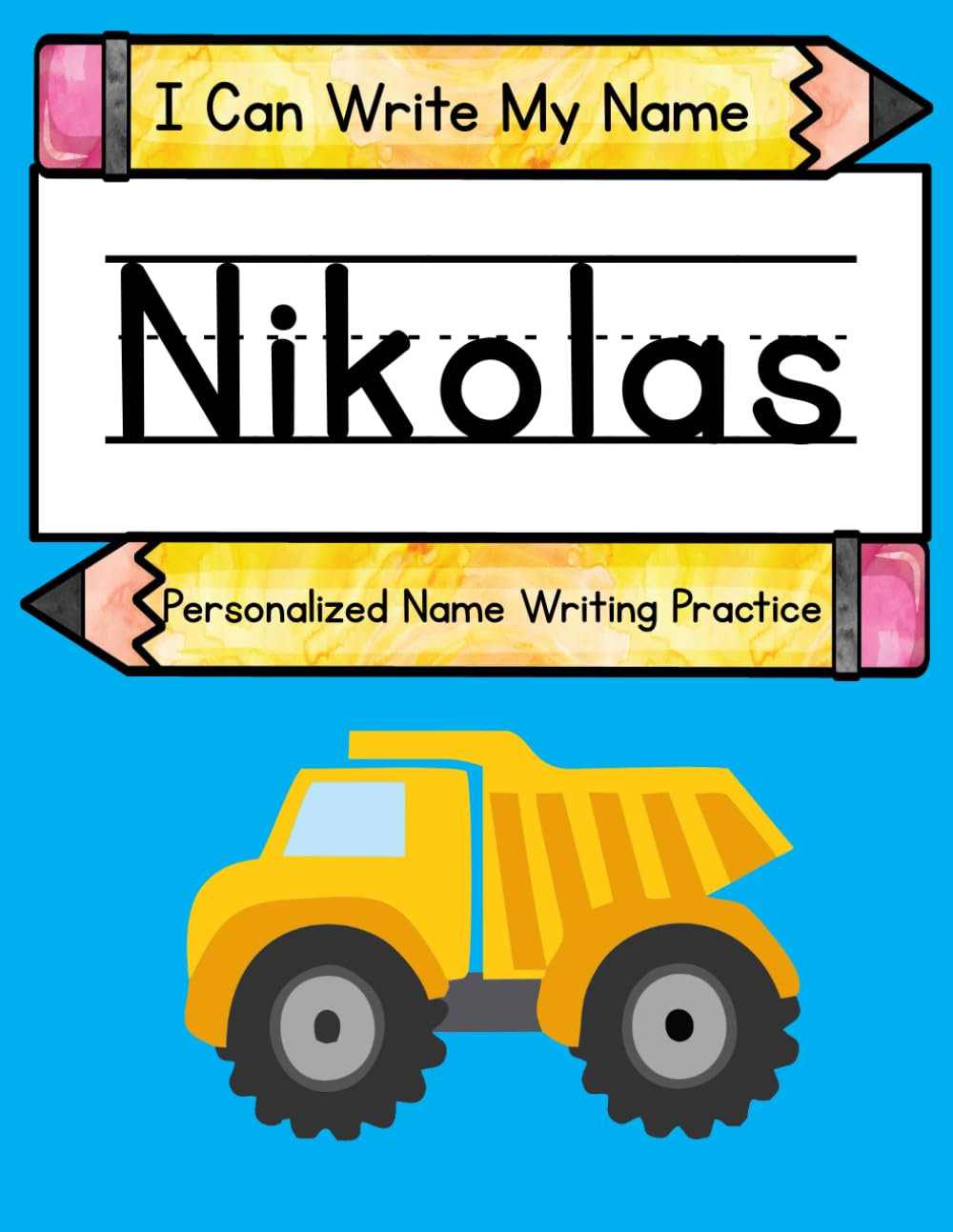 I Can Write My Name: Nikolas: Personalized Name Writing Practice