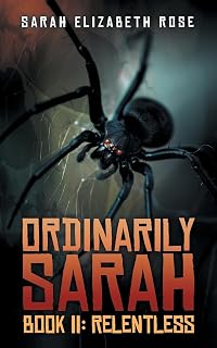 Ordinarily Sarah Book II: Relentless:: Book II