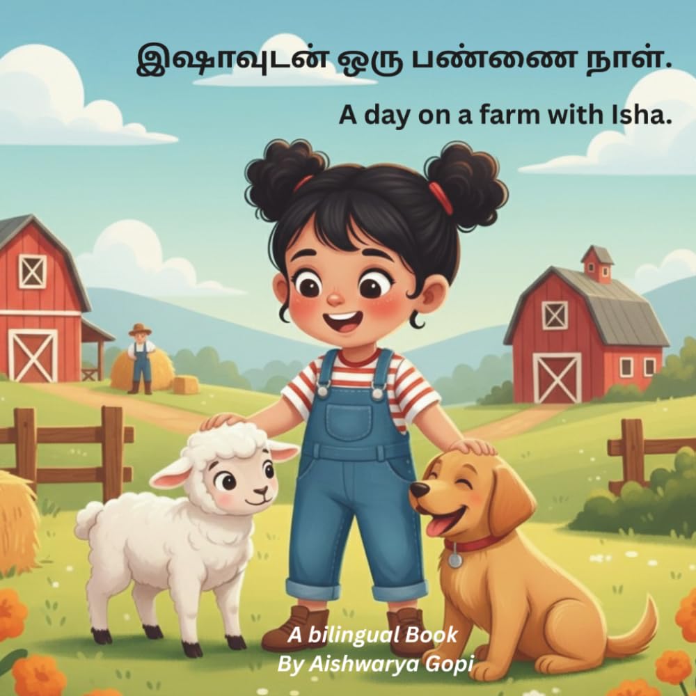 A day on a farm with Isha: A Fun Bilingual Picture Book for Children to Learn Farm animals in Tamil.