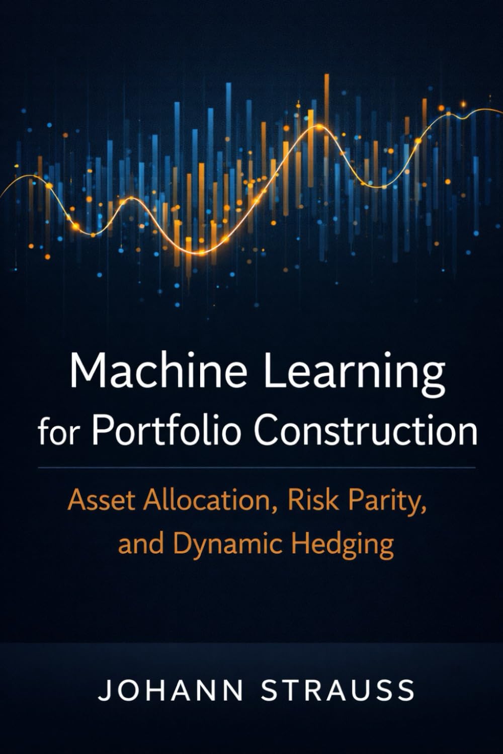 Machine Learning for Portfolio Construction: Asset Allocation, Risk Parity, and Dynamic Hedging