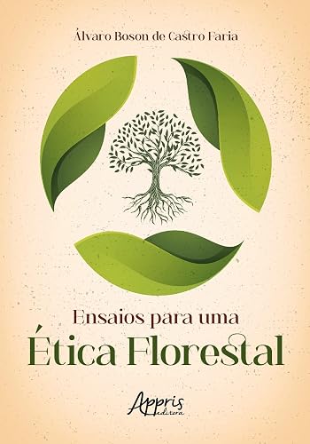 Ensaios para uma Ética Florestal