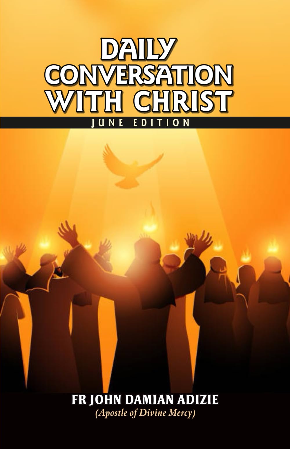DAILY CONVERSATION WITH CHRIST: JUNE EDITION: 9