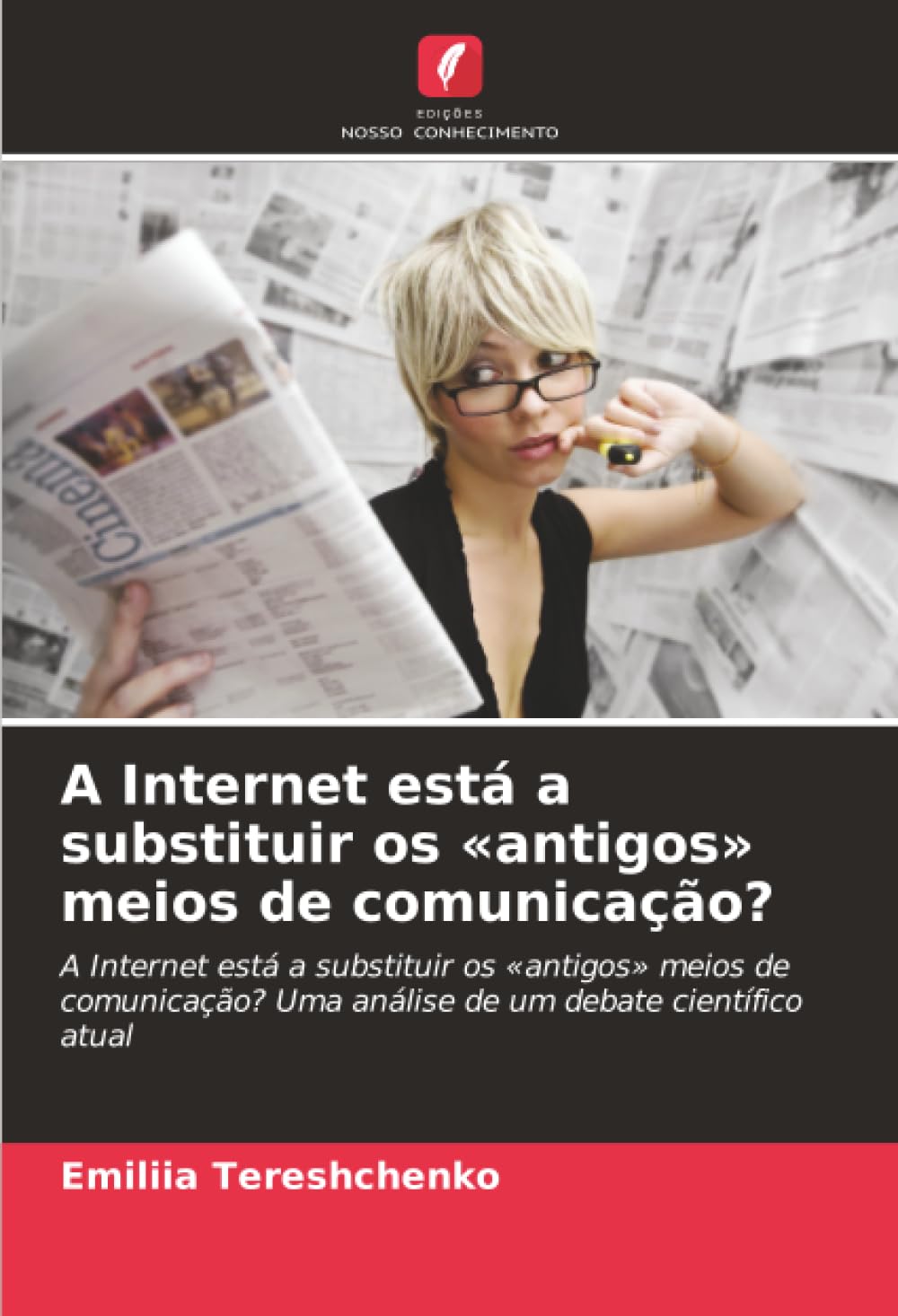 A Internet está a substituir os «antigos» meios de comunicação?: A Internet está a substituir os «antigos» meios de comunicação? Uma análise de um debate científico atual