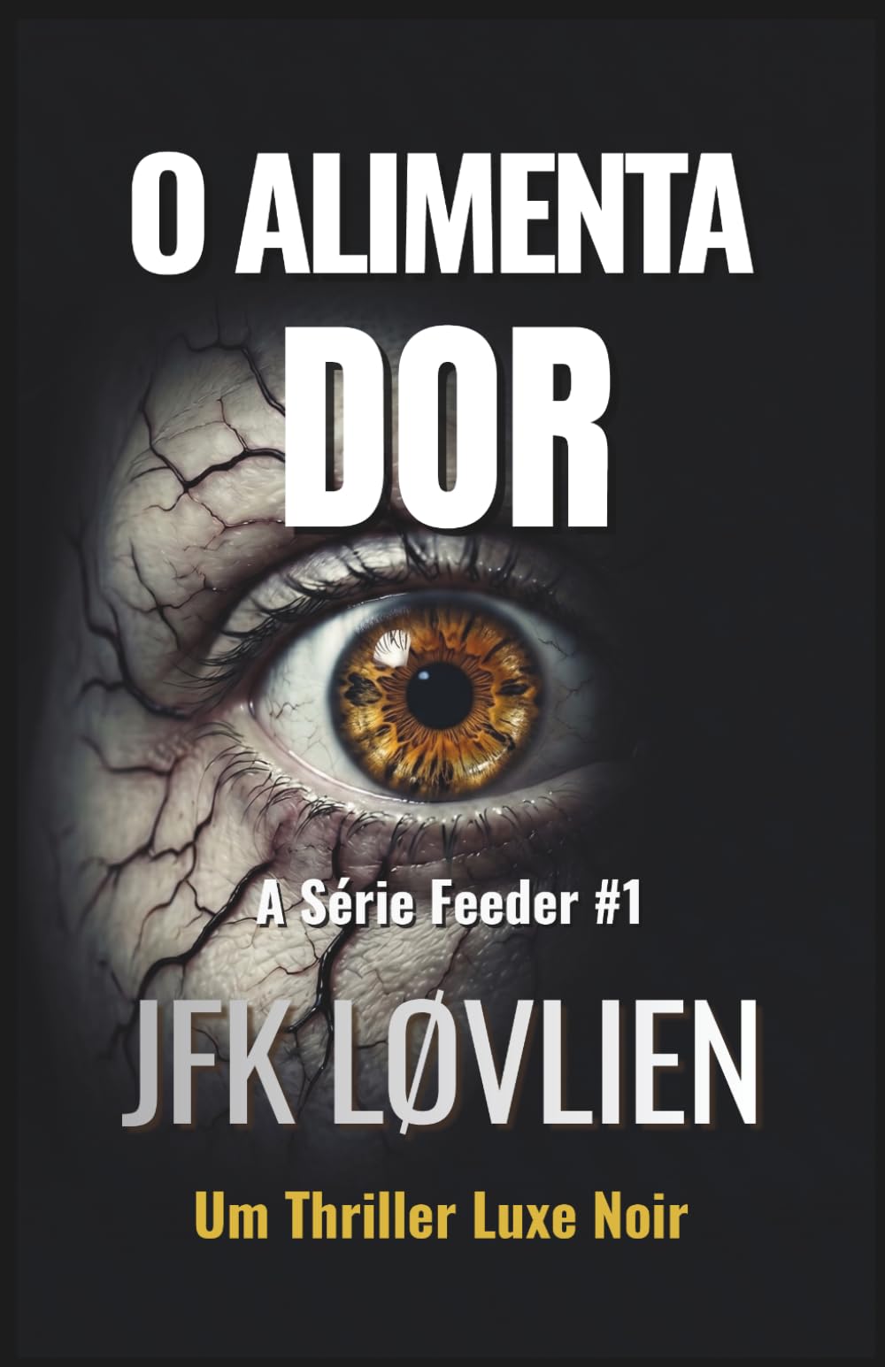 O Alimentador: A Série Feeder, Livro 1