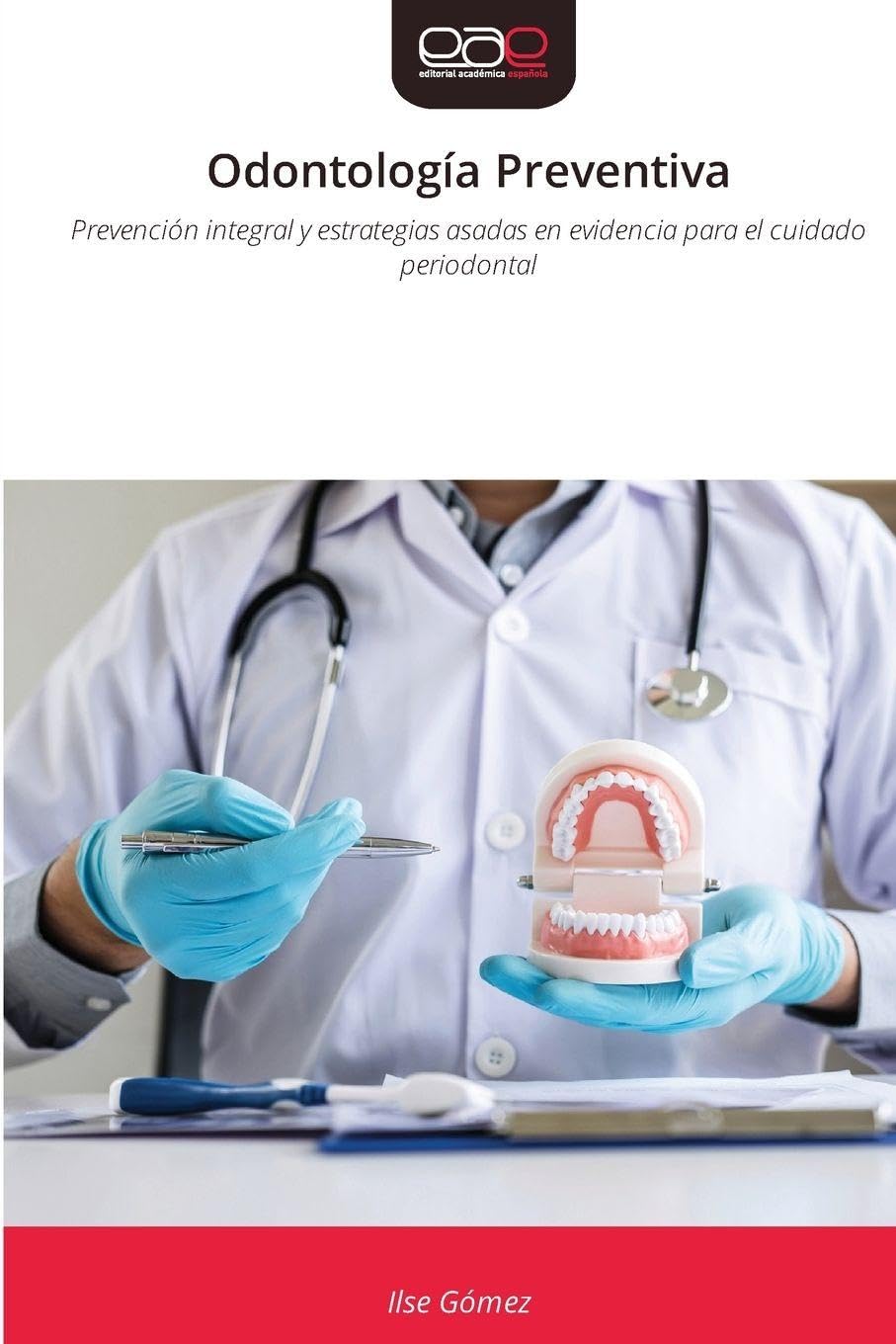 Odontología Preventiva: Prevención integral y estrategias asadas en evidencia para el cuidado periodontal