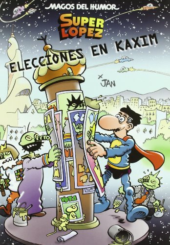 Superlópez. Elecciones en Kaxim (Magos del Humor 143)