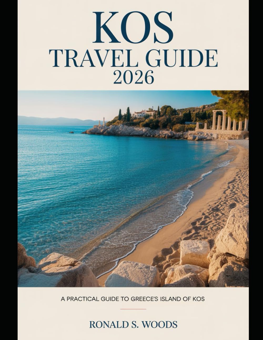 Kos Travel Guide 2026: A Practical Guide to Greece’s Island of Kos